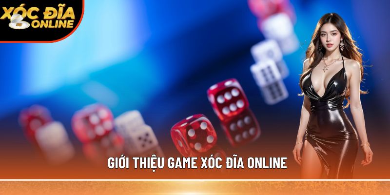 Giới thiệu game xóc đĩa online
