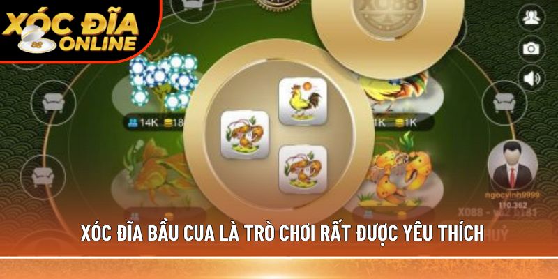 Xóc đĩa bầu cua là trò chơi rất được yêu thích