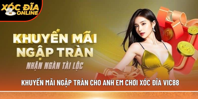 Khuyến mãi ngập tràn cho anh em chơi xóc đĩa VIC88