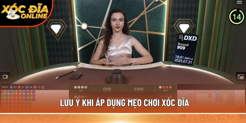 Lưu ý khi áp dụng mẹo chơi xóc đĩa