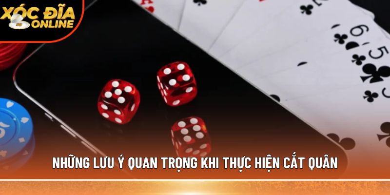 Những lưu ý quan trọng khi thực hiện cắt quân